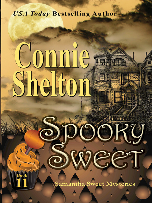 Title details for Spooky Sweet by Connie Shelton - Available